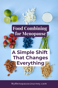 Food Combining for Menopause — A Simple Shift That Changes Everything