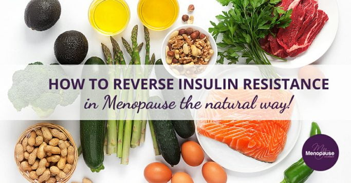 How to Reverse Insulin Resistance in Menopause the Natural Way