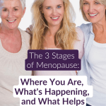 Three women of different ages smiling together &mdash; the 3 stages of menopause guide