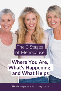 Three women of different ages smiling together &mdash; the 3 stages of menopause guide