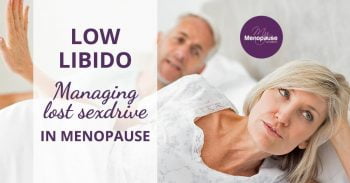 Low Libido: Managing Lost Sex Drive in Menopause