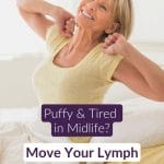 Pinterest pin showing how to boost the lymphatic system in menopause naturally &mdash; 9 gentle daily habits