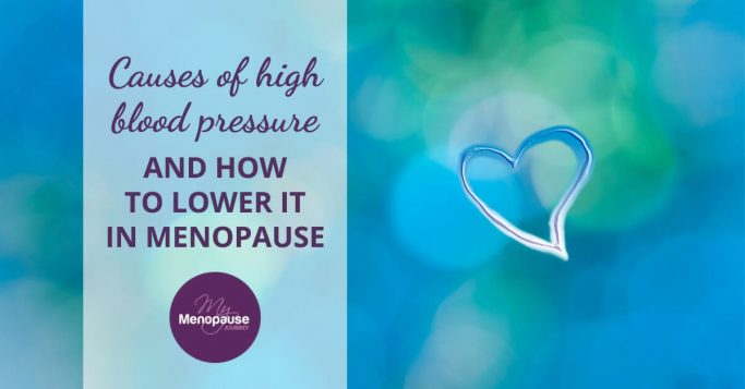 Causes of High Blood Pressure and How to Lower It in Menopause