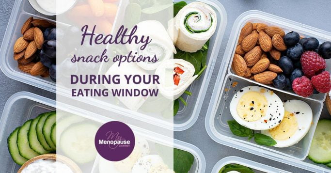 Healthy Snack Options During Your Eating Window