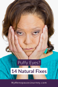 14 natural ways to depuff swollen eyes in menopause