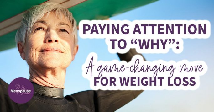 Paying Attention to “WHY”: A Game-Changing Move for Weight Loss