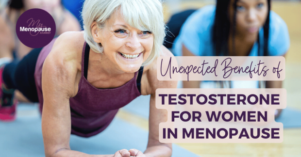Unexpected Benefits of Testosterone for Women in Menopause!