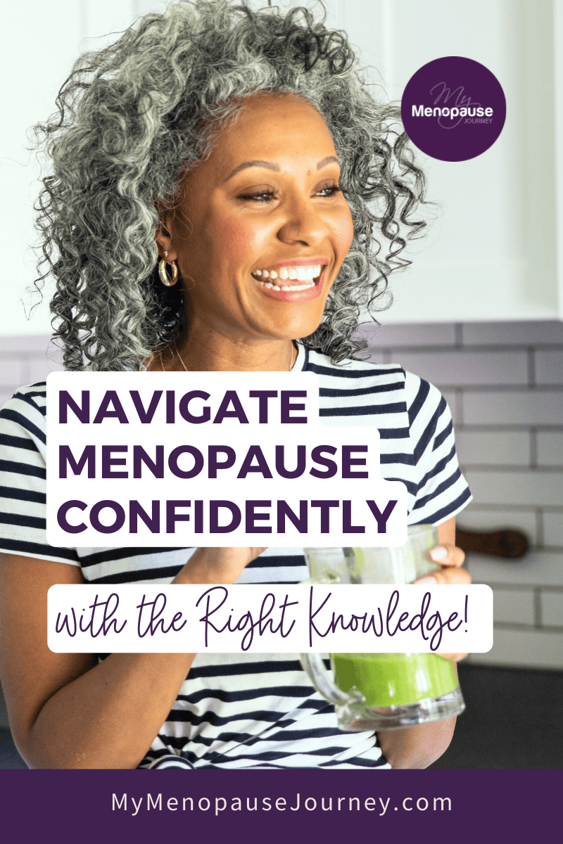 Navigate Menopause Confidently with the Right Knowledge!