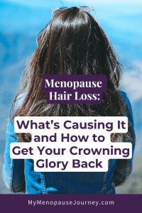 Menopause and Hair Loss: What’s Causing It and How to Get Your Crowning Glory Back