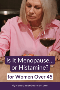 histamine-intolerance-menopause-blog Pin showing histamine and menopause symptoms like flushing, headaches and wine reactions